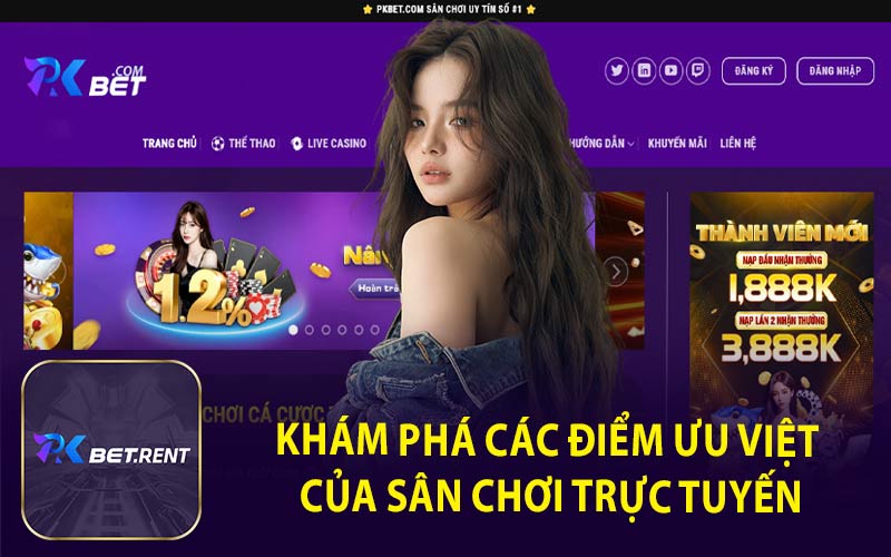 Khám Phá Các Điểm Ưu Việt Của Sân Chơi Trực Tuyến
