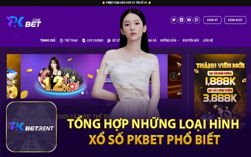 Tổng hợp những loại hình xổ số PKBET