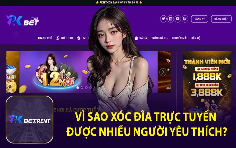 Vì Sao Xóc Đĩa Trực Tuyến Được Nhiều Người Yêu Thích?